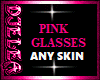 PINK GLASSES