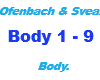 Ofenbach&Svea / Body