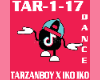 Dance&Song Tarzan x Iko