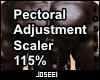 Pectoral Adj Scaler 115%