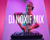 DJ NOXIF PART1