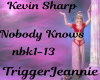 Kevin Sharp-Nobody Knows