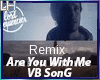 Are U With Me |Remix |VB