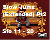 Slow Jamz (Ext) Pt2