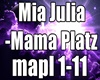Mia Julia -Mama Platz