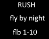 Rush fly by night