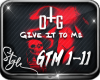 [Tys] OTG-Give It To Me