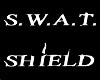 S.W.A.T. Shield