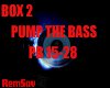 !Rs Pump the Bass PT2