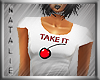 [N] Take It T-Shirt