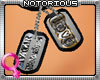 Notorious Dog Tags