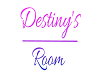 Destiny's room sign