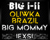 Oliwka Brazil-Big mommy