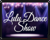 {D}  Lulu Dance Show