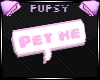 🐾 Pet me sign Pink