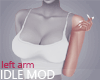 Idle Mod Left Arm [8c]