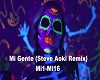 Mi Gente (Steve Aoki )