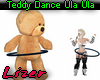 Teddy Dance Ula Ula
