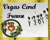 ~PE~Vegas Card Frame