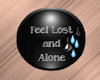 Feel Lost And Alone