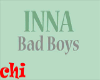 INNA - BAD BOYS
