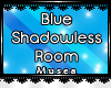 ~M~Shadowless Room