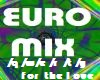 DJ Euro mix . FTL