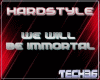 HARDSTYLE WE BE IMMORTAL