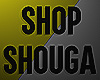 Shop Shouga