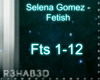 Selena Gomez - Fetish