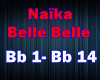 Belle Belle  - Naika