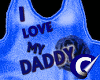 Blue- I LOVE MY DADDY