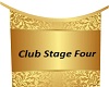 Club Stage Four