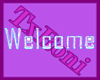 |Tx| Welcome Sign