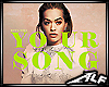 [ALF] Your Song -RitaOra