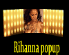 Rihanna POPUP