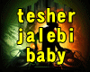 TESHER-JALABİ-BABY