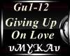 GIVING UP ON LOVE