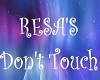~RBK~ Resa's dont touch