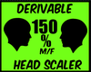 {J} 150 % Head Scaler