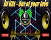 DJ Val  Out of your love