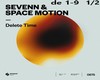 sevenn & space motion1/2