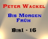 Peter Wackel - Bis Morge