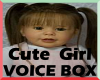 MAU/ CUTE GIRL VOICE BOX