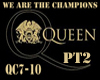 Q-We're the champion PT2