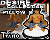 [Trino] -Desire Pillow 2