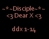 ~*~Disciple ~*~Dear X~*~