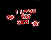 FG~ I Love My Son Sign