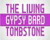 Gypsy Bard Living Tombst