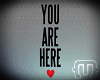 {T} You Are Here Wall #1